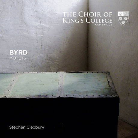 BYRD MOTETS/ STEPHEN CLEOBURY [캠브리지 킹스 칼리지 합창단: 버드 모테트 모음집]