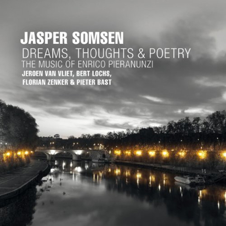 DREAMS, THOUGHTS & POETRY: THE MUSIC OF ENRICO PIERANUNZI