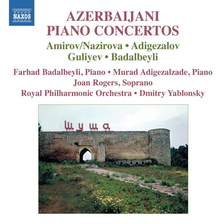 AZERBAIJANI PIANO CONCERTOS/ FARHAD BADALBEYLI, DMITRY YABLONSKY