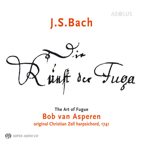 DIE KUNST DER FUGE: THE ART OF FUGUE/ BOB VAN ASPEREN [SACD HYBRID] [바흐: 푸가의 기법 - 봅 반 아스페렌]