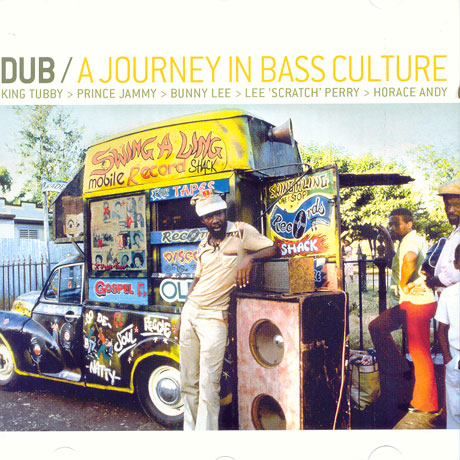 DUB/ A JOURNEY IN BASS CULTURE