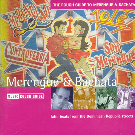 THE ROUGH GUIDE TO MERENGUE & BACHATA