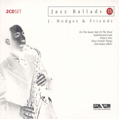 JAZZ BALLADS 15 [DIGIPACK]: JOHNNY HODGES & FRIENDS