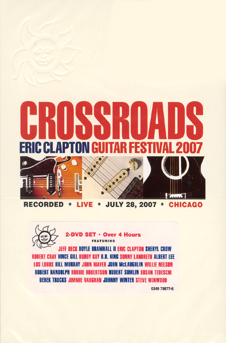 CROSSROADS GUITAR FESTIVAL 2007 [에릭 클랩튼 2007 크로스로즈 페스티벌: PAL방식]