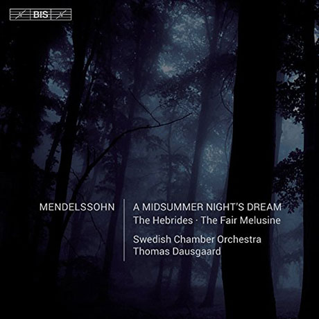 A MIDSUMMER NIGHT'S DREAM/ THOMAS DAUSGAARD [SACD HYBRID] [멘델스존: 한 여름 밤의 꿈 & 아름다운 멜루지네의 이야기 서곡]