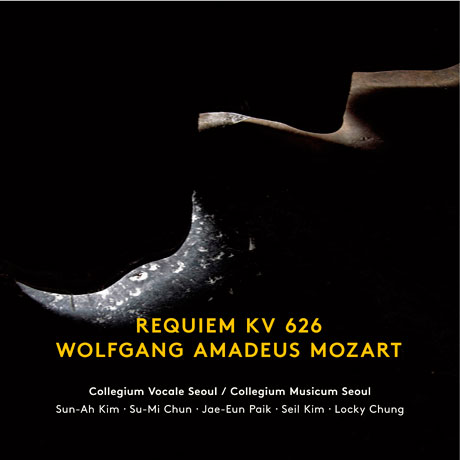 MOZART: REQUIEM KV 626/ SUN-AH KIM [콜로기움 보칼레 서울: 모차르트 레퀴엠 - 김선아]