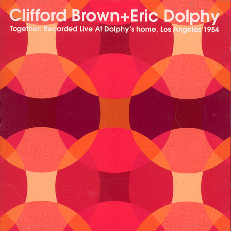 TOGETHER: RECORDED LIVE AT DOLPHY`S HOME, LOS ANGELES 1954