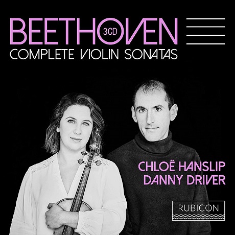 COMPLETE VIOLIN SONATAS/ CHLOE HANSLIP, DANNY DRIVER [베토벤: 바이올린 소나타 전곡 - 클로에 한슬립]