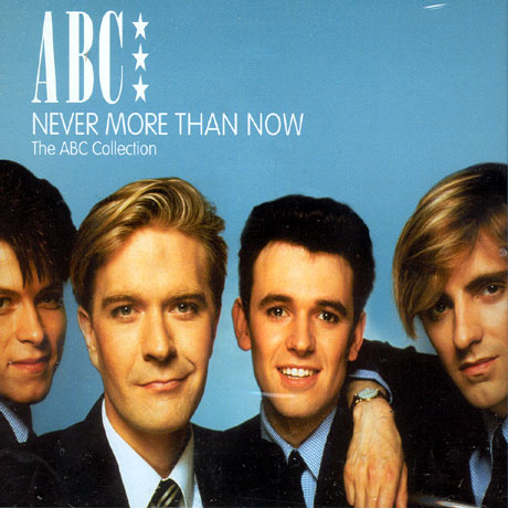 NEVER MORE THAN NOW: THE ABC COLLCETION