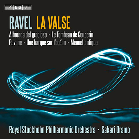 LA VALSE, ALBORADA DEL GRACIOSO, LE TOMBEAU DE COUPERIN/ SAKARI ORAMO [SACD HYBRID] [라벨: 라 발스, 어릿광대의 아침 노래, 쿠프랭의 무덤 - 사카리 오라모]