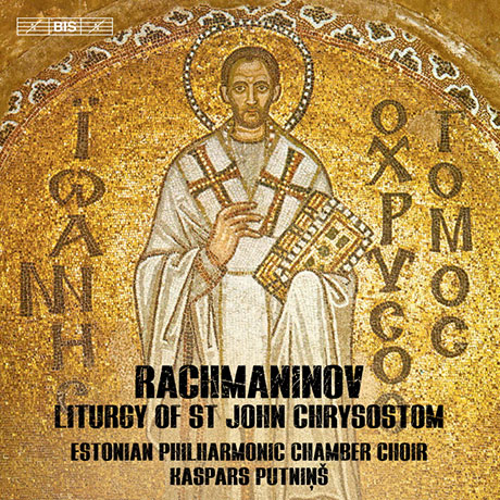 LITURGY OF ST JOHN CHRYSOSTOM OP.31/ KASPARS PUTNINS [SACD HYBRID] [라흐마니노프: 성 요한 크리소스토모스 전례 OP.31 - 카스파르스 풋닌슈]