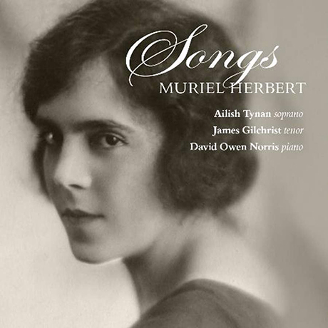 SONGS OF MURIEL HERBERT/ AILISH TYNAN, JAMES GILCHRIST