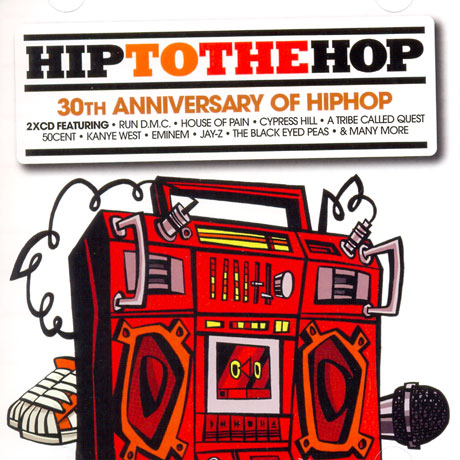 HIP TO THE HOP: 30TH ANNIVERSARY OF HIPHOP