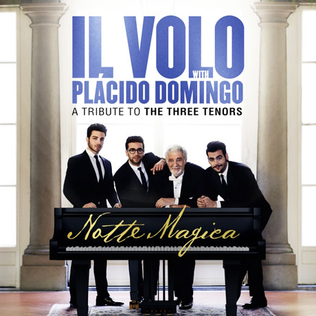 NOTTE MAGICA: A TRIBUTE TO THE THREE TENORS [일 볼로 & 플라시도 도밍고: 쓰리테너 헌정 공연]