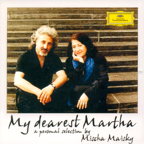 MY DEAREST MARTHA: A PERSONAL SELECTION BY MISCHA MAISKY