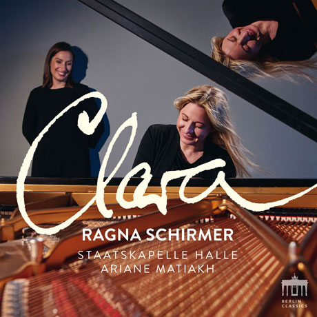 PIANO CONCERTOS/ RAGNA SCHIRMER, ARIANE MATIAKH [클라라 슈만: 피아노 협주곡 & 베토벤: 피아노 협주곡 4번(클라라 슈만 카덴차) - 라냐 시르머]