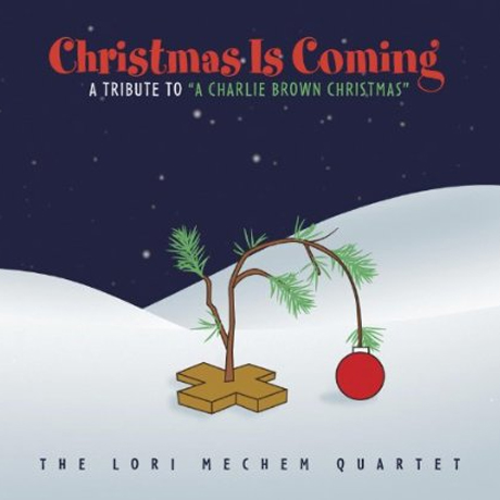CHRISTMAS IS COMING: A TRIBUTE TO `A CHARLIE BROWN CHRISTMAS`