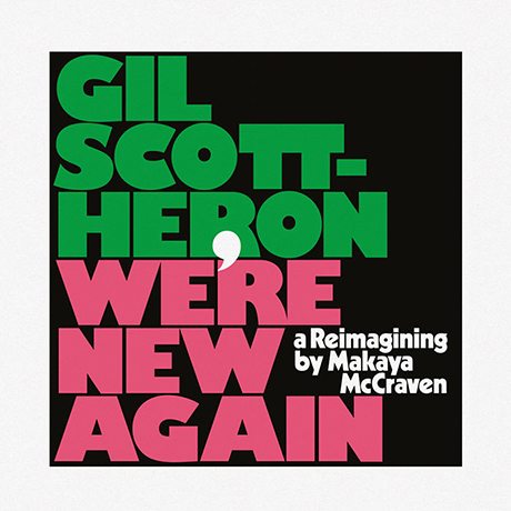 WE`RE NEW AGAIN: A REIMAGINING BY MAKAYA MCCRAVEN