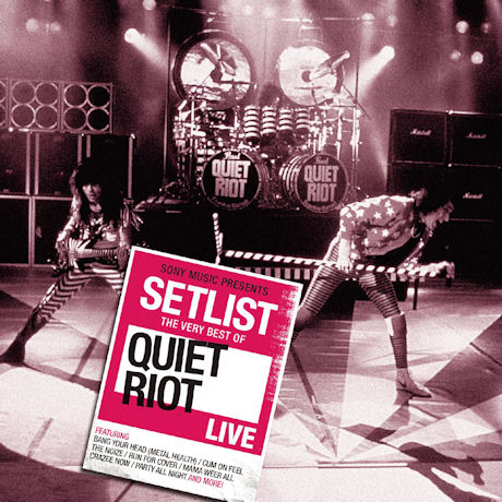 SETLIST: THE VERY BEST OF QUIET RIOT LIVE