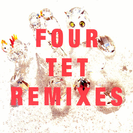 FOUR TET REMIXES [DIGIPACK]