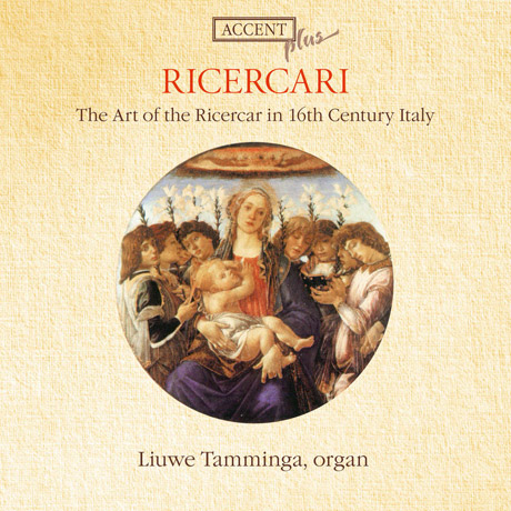 RICERCARI: THE ART OF THE RICERCAR IN 16TH CENTURY ITALY/ LIUWE TAMMINGA [리체르카: 16세기 이탈리아 작곡가 작품집 - 리우베 타밍가]