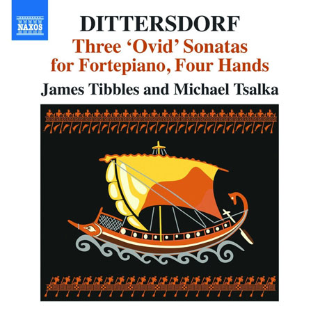 THREE 'OVID' SONATAS FOR FORTEPIANO, FOUR HANDS/ MICHAEL TSALKA, JAMES TIBBLES [디터스도프: 3개의 오비디우스 소나타 - 네손을 위한 포르테 피아노 편곡 버전]