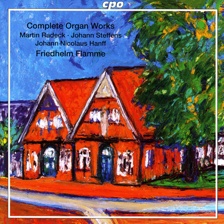 COMPLETE ORGAN WORKS [SACD HYBRID] [라데크, 브룬크호스트, 스테픈스 외: 북독일 바로크 오르간 작품집 - 프리드헬름 플라메]