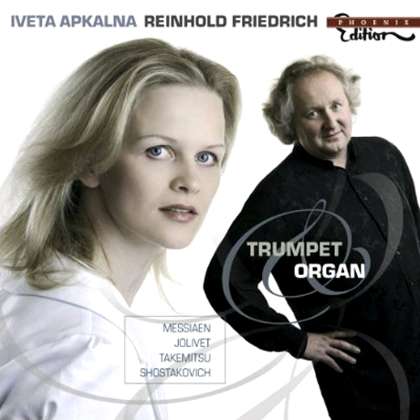 TRUMPET AND ORGAN/ REINHOLD FRIEDRICH/ IVETA APKALNA