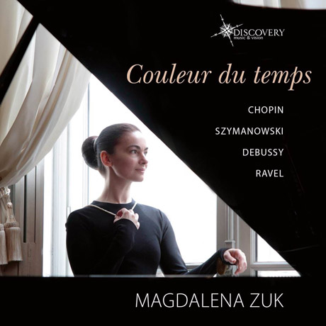 COULEUR DU TEMPS: CHOPIN, SZYMANOWSKI, DEBUSSY, RAVEL [막달레나 주크: 시간의 색 - 피아노 작품집