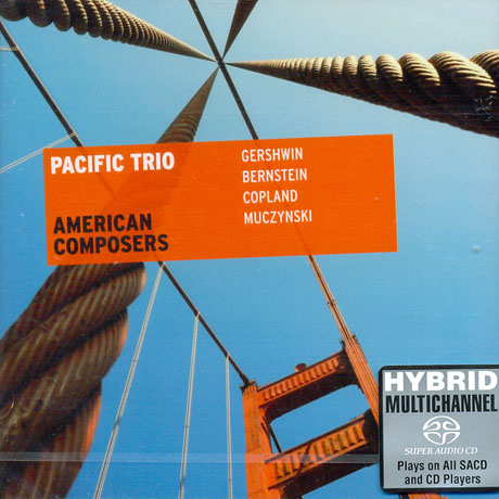 AMERICAN COMPOSERS/ PACIFIC TRIO [SACD HYBRID]