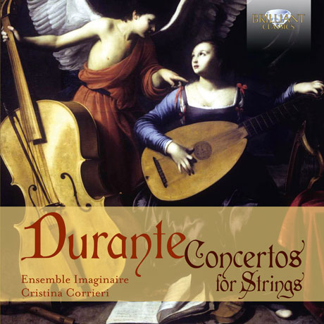 CONCERTOS FOR STRINGS/ ENSEMBLE IMAGINAIRE, CRISTINA CORRIERI [두란테: 현을 위한 협주곡 - 크리스티나 코리에리]