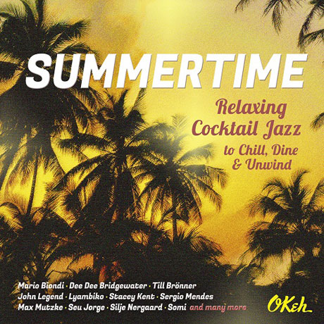 SUMMERTIME: RELAXING COCKTAIL JAZZ TO CHILL, DINE & UNWIND [써머타임]
