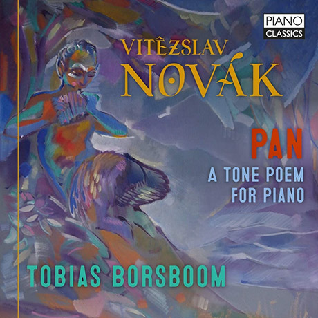 PAN: A TONE POEM FOR PIANO/ TOBIAS BORSBOOM [노바크: 판 - 토비아스 보르스봄]