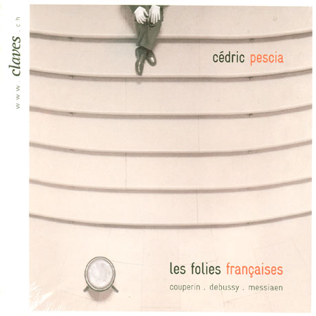 LES FOLIES FRANCAISES: COUPERIN, DEBUSSY, MESSIAEN