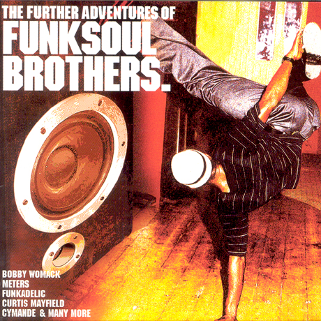 THE FURTHER ADVENTURES OF FUNK SOUL BROTHERS