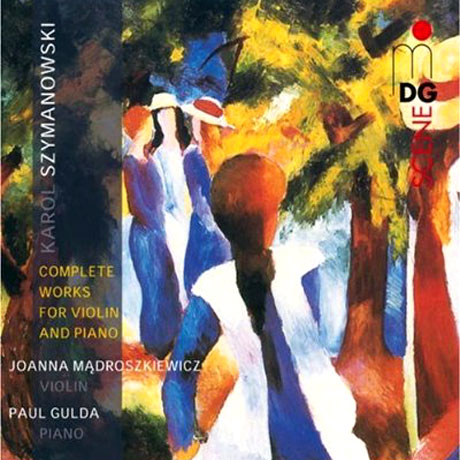 COMPLETE WORKS FOR VIOLIN AND PIANO/ JOANNA MADROSZKIEWICZ/ PAUL GULDA
