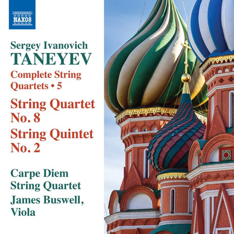 COMPLETE STRING QUARTETS 5/ CARPE DEIM STRING QUARTET, JAMES BUSWELL [타네예프: 현악사중주 전곡 5집 - 현악사중주 8번 & 오중주 2번]