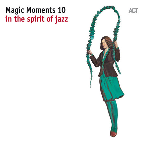 MAGIC MOMENTS 10: IN THE SPIRIT OF JAZZ