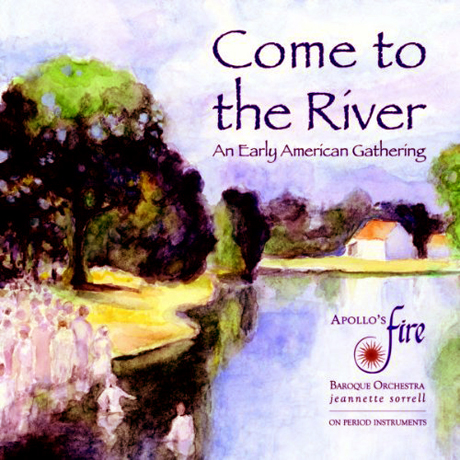 COME TO THE RIVER/ APOLLO`S FIRE