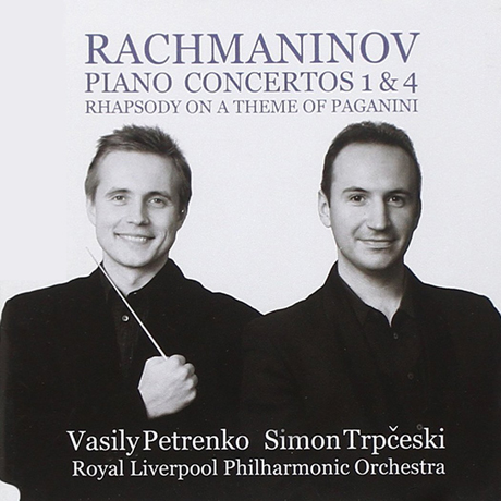 PIANO CONCERTOS 1 & 4/ SIMON TRPCESKI, VASILY PETRENKO [라흐마니노프: 피아노 협주곡 1, 4번 - 시몬 트르프체스키, 바실리 페트렌코]