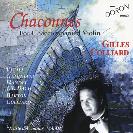 CHACONNES FOR UNACCOMPANIED VIOLIN/ GILLES COLLIARD [길렐스 콜리아드: 샤콘느(무반주 바이올린)]