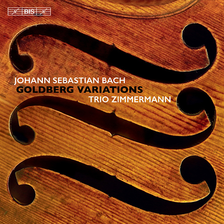 GOLDBERG VARIATIONS/ TRIO ZIMMERMANN [SACD HYBRID] [바흐: 골드베르크 변주곡- 트리오 침머만의 트리오 버전]