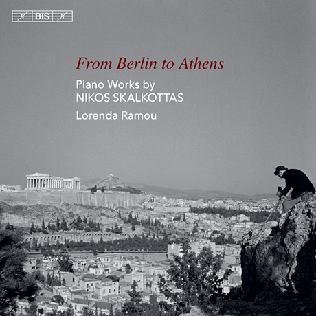 FROM BERLIN TO ATHENS: PIANO WORKS/ LORENDA RAMOU [SACD HYBRID] [스칼코타스: 피아노 작품집 - 베를린에서 아테네까지 | 로렌다 라무]