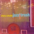 JAZZ TRASH