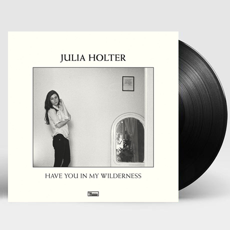 HAVE YOU IN MY WILDERNESS [180G LP]