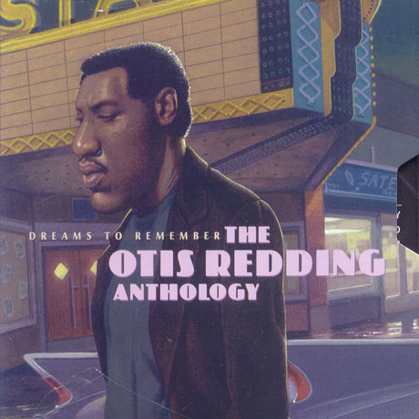 DREAMS TO REMEMBER: THE OTIS REDDING ANTHOLOGY