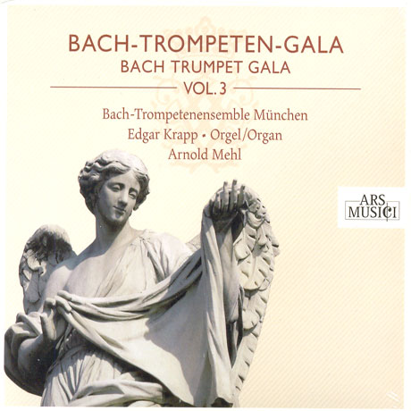 BACH TRUMPET GALA VOL.3/ BACH-TROMPETENENSEMBLE MUNCHEN, ARNOLD MEHL