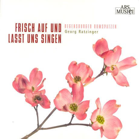 FRISCH AUF UND LASST UNS SINGEN/ REGENSBURGER DOMSPATZEN, GEORG RATZINGER