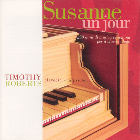 SUSANNE UN JOUR [250년의 베네치아 하프시코드 음악]