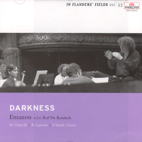 DARKNESS/ EMANON [플랑드르 음악 53집-고레츠키: 폴카를 위한 작은 진혼곡/ 리포르테: 비명에 비치는 기도]
